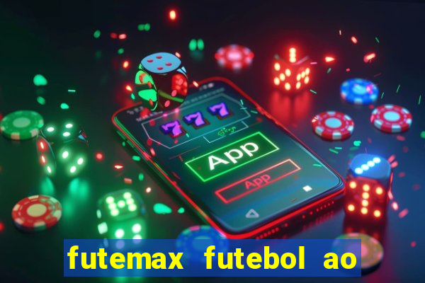 futemax futebol ao vivo sem anuncio